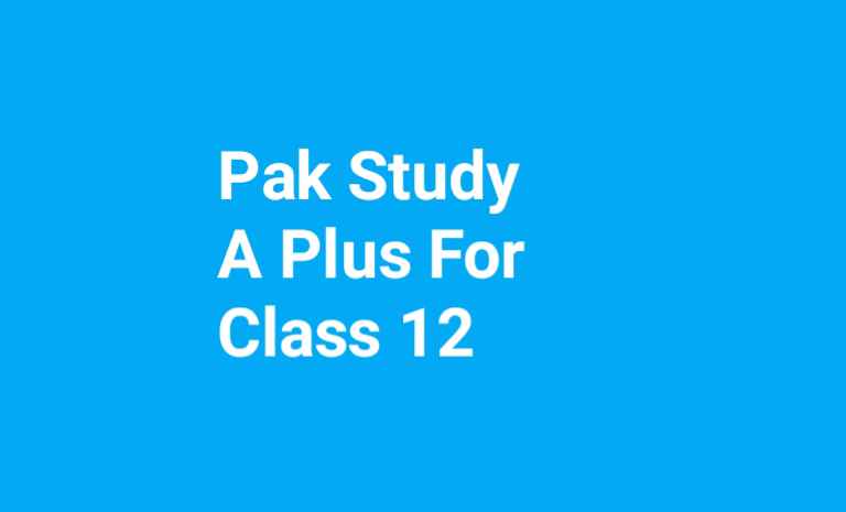 Pak Study A Plus For Class 12
