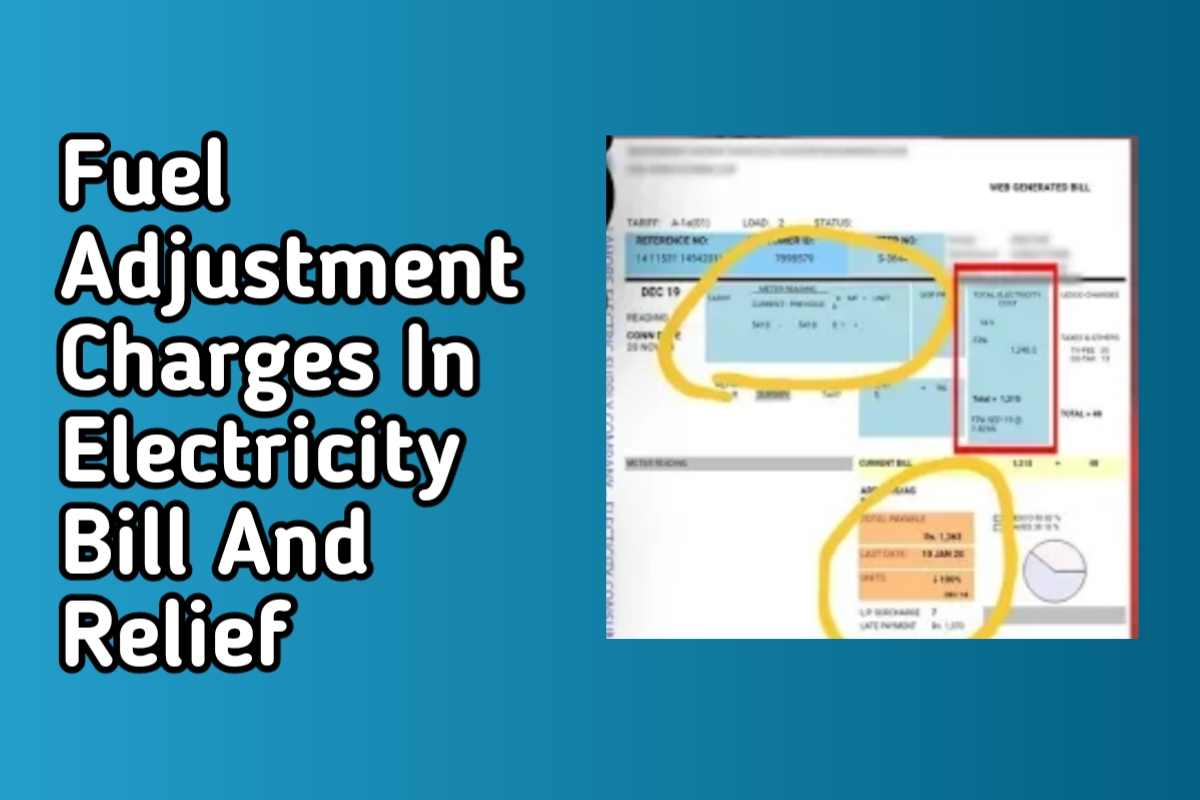 Fuel Adjustment Charges In Electricity Bill And Relief